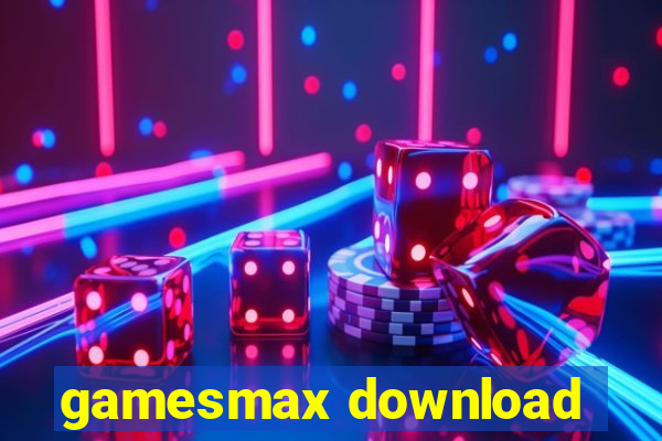 gamesmax download